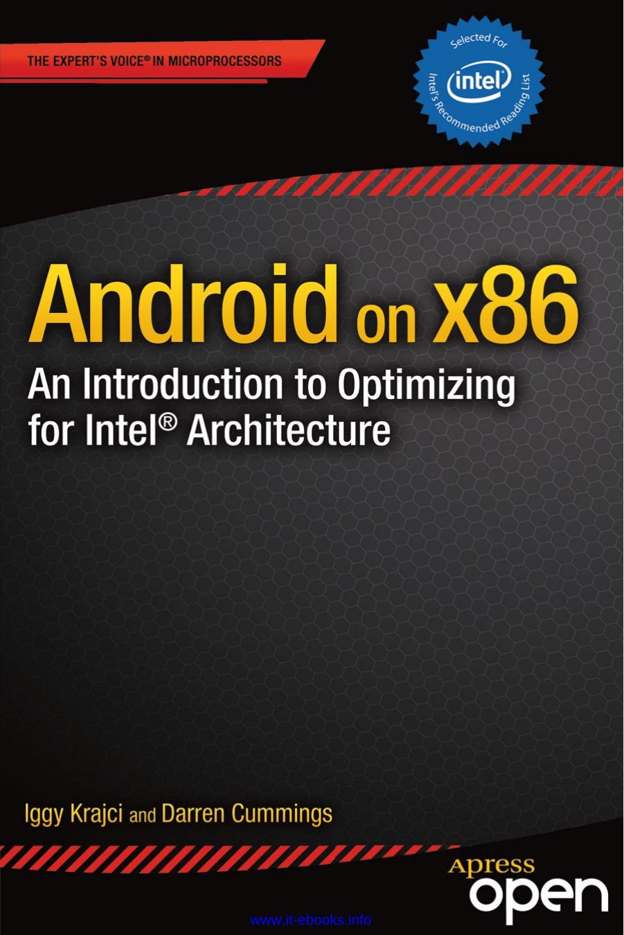 Android on x86: An Introduction to Optimizing for Intel Architecture by Iggy Krajci Darren Cummings
