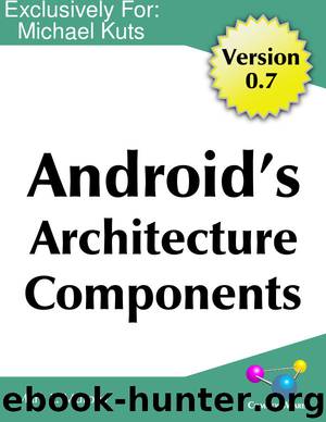 Android's Architecture Components Version 0.7 by Mark L. Murphy