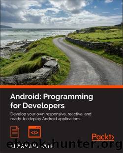 Android: Programming for Developers by John Horton & Helder Vasconcelos & Raul Portales