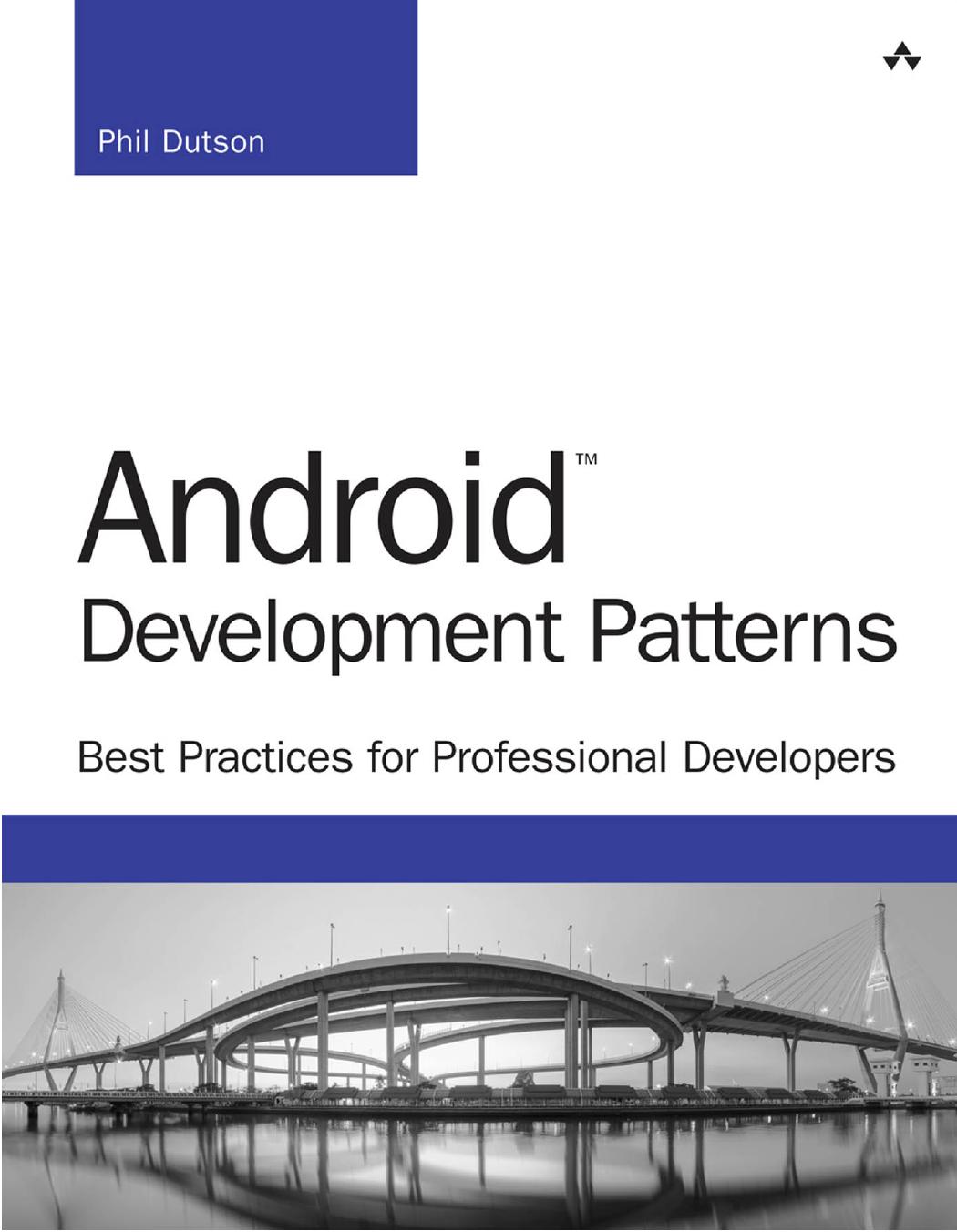 Android™ Development Patterns: Best Practices for Professional Developers by Phil Dutson