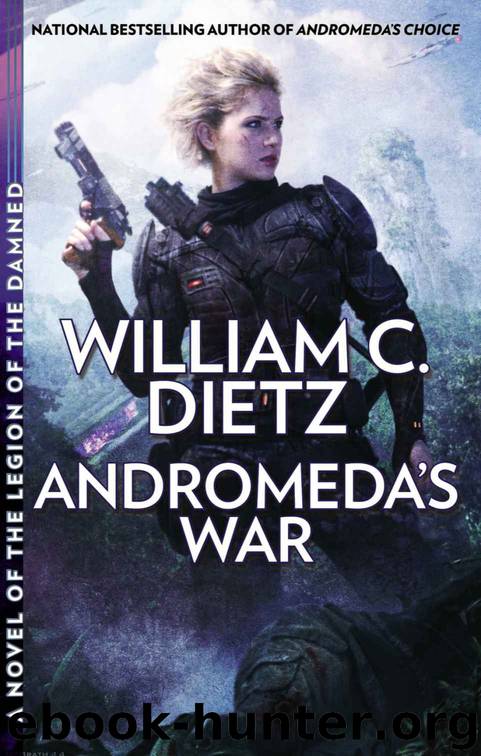 Andromeda's War (Legion of the Damned Book 3) by William C. Dietz