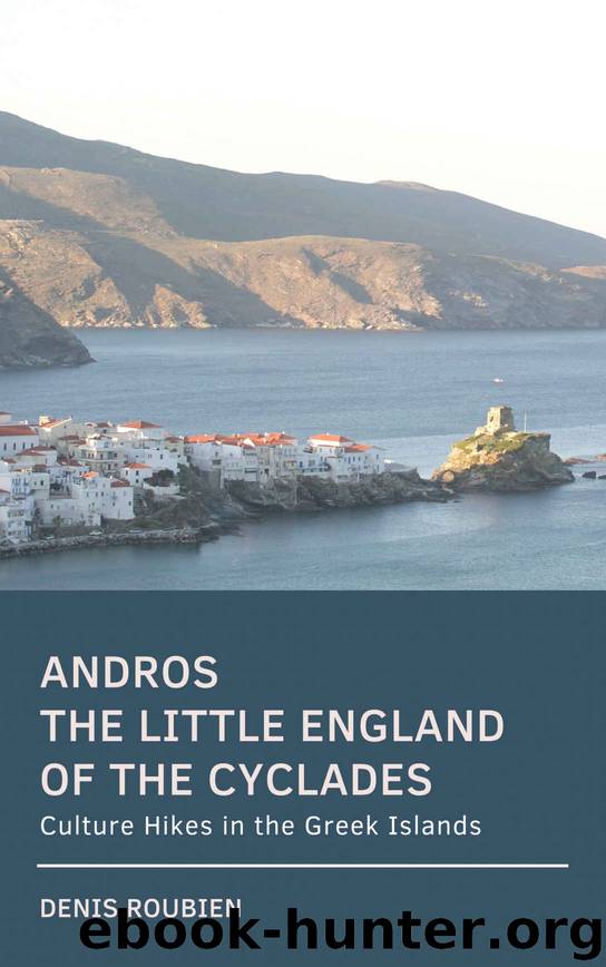 Andros. The Little England of the Cyclades by Denis Roubien