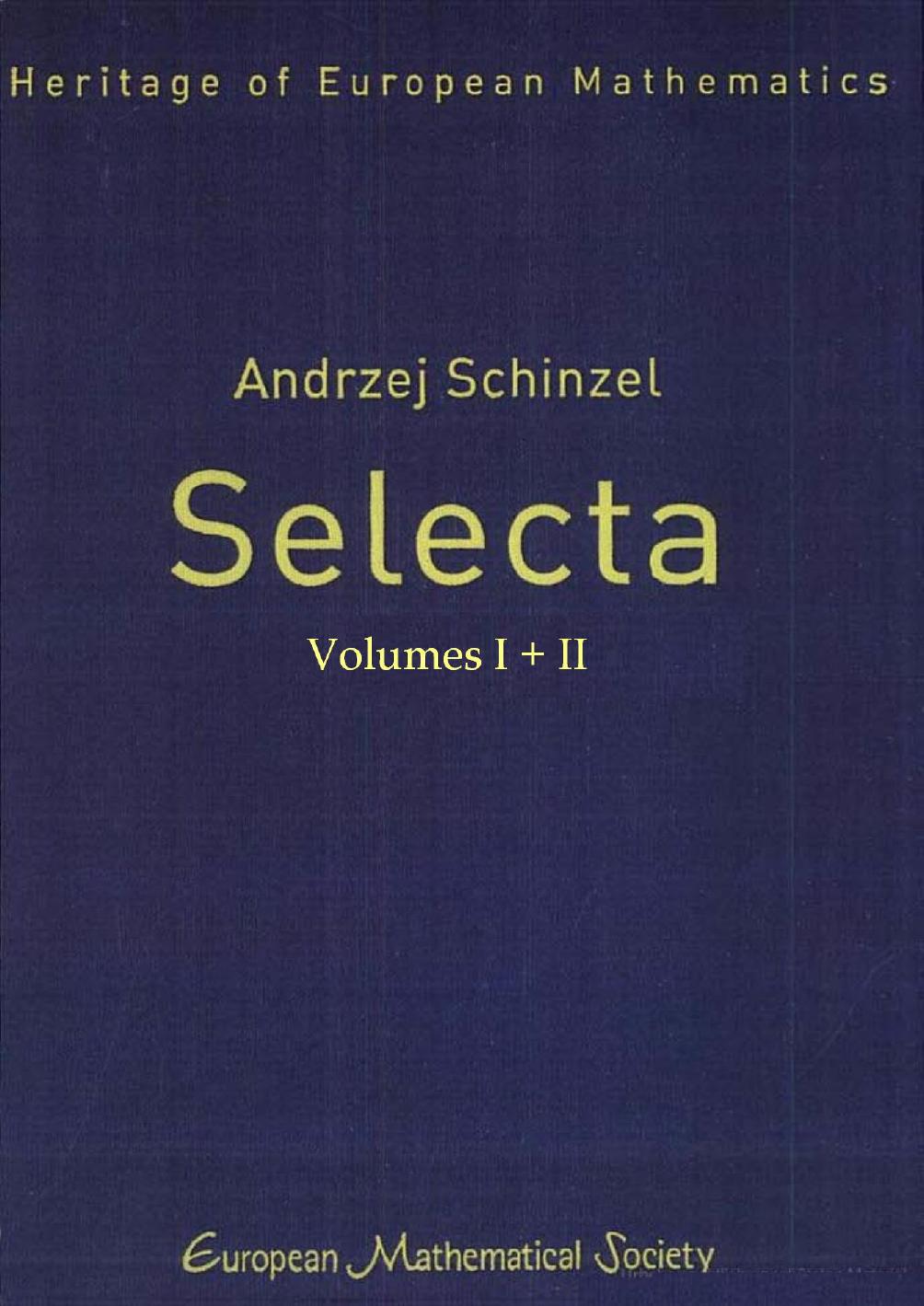 Andrzej Schinzel, Selecta (Heritage of European Mathematics) by Andrzej Schnizel