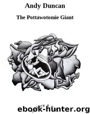 Andy Duncan by The Pottawotomie Giant