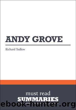 Andy Grove - Richard Tedlow by Must Read Summaries