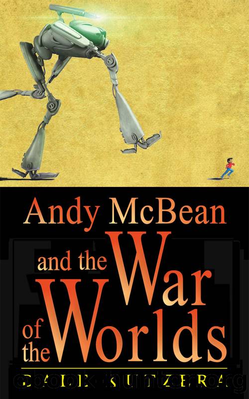 Andy McBean and the War of the Worlds by Dale Kutzera