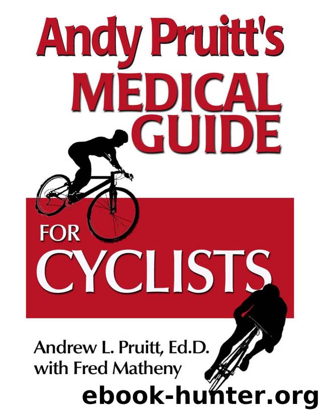 Andy Pruitt's Complete Medical Guide for Cyclists by unknow