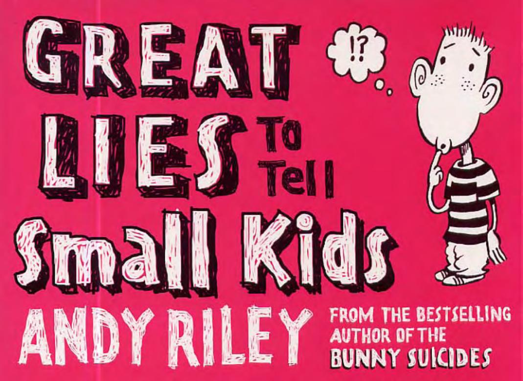 Andy Riley by Great Lies to Tell Small Kids (pdf)