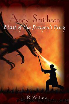 Andy Smithson: Blast of the Dragon's Fury, Book 1 by Lee L. R. W