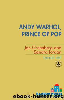 Andy Warhol, Prince of Pop by Jan Greenberg