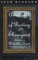 Anecdotes of Destiny and Ehrengard by Dinesen Isak & Blixen Karen