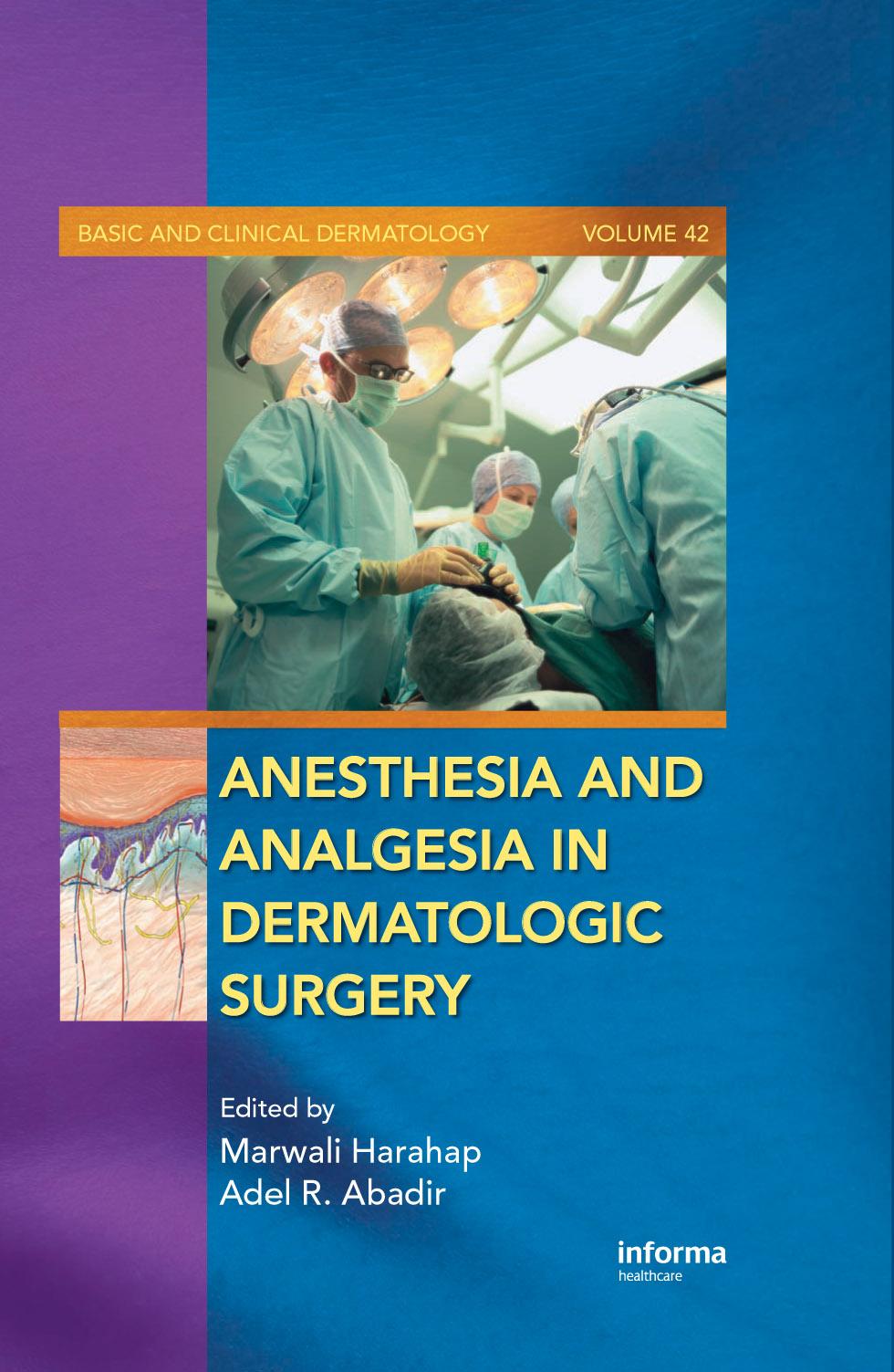 Anesthesia and Analgesia in Dermatologic Surgery by Harahap Marwali Adel R. Abadir