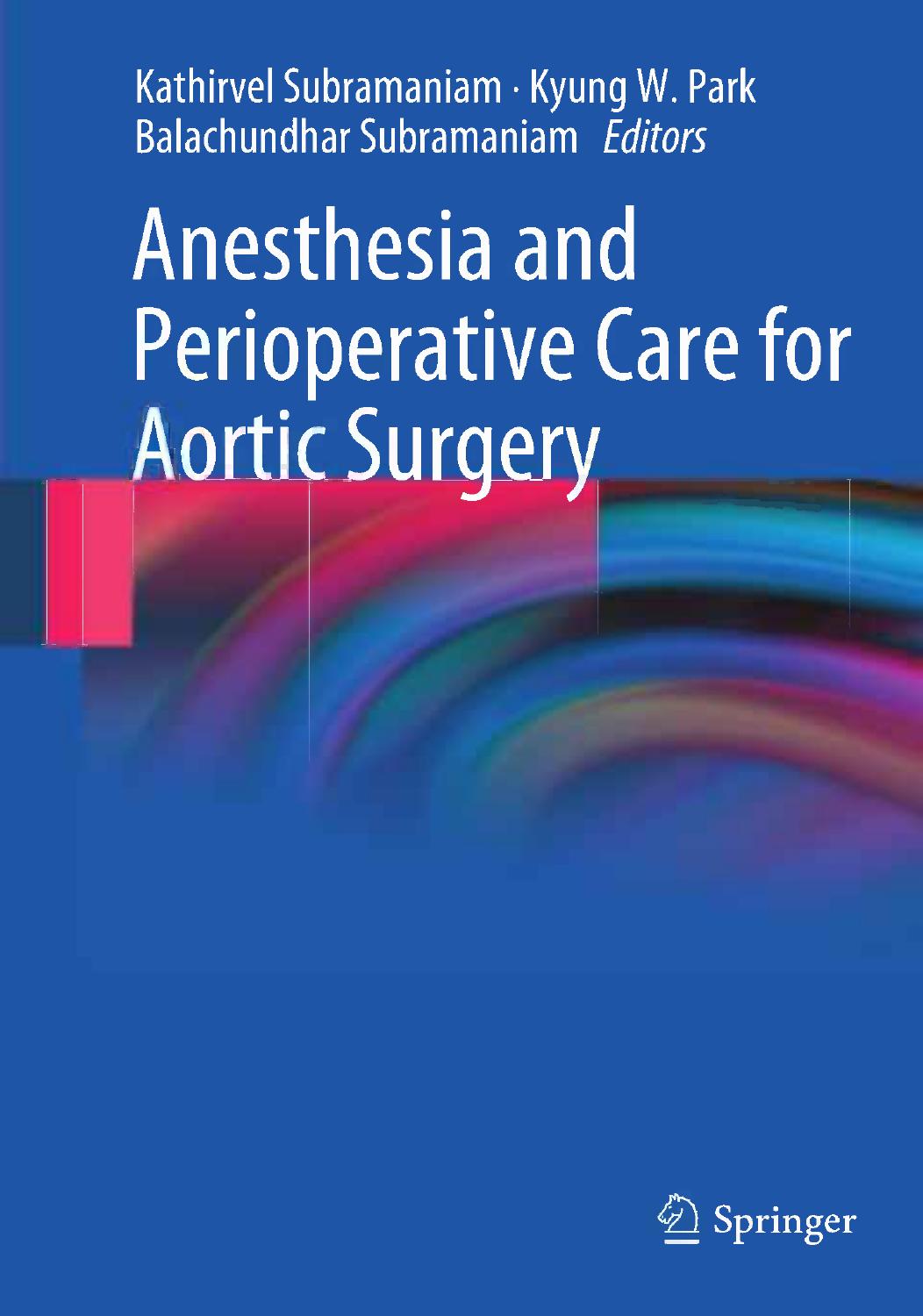 Anesthesia and Perioperative Care for Aortic Surgery (Repost) by unknow