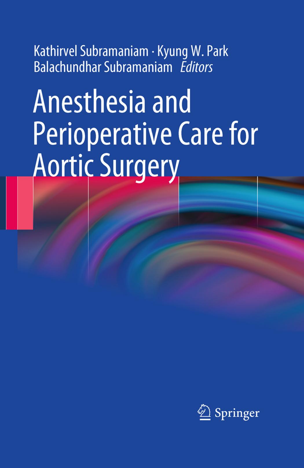 Anesthesia and Perioperative Care for Aortic Surgery by unknow