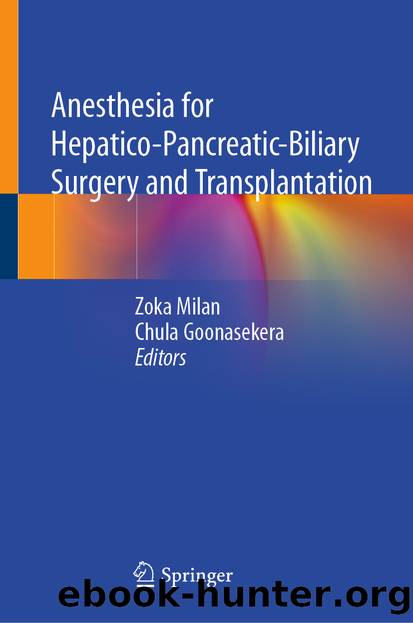 Anesthesia for Hepatico-Pancreatic-Biliary Surgery and Transplantation by Unknown
