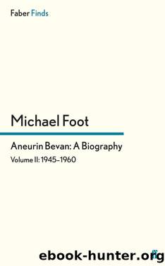 Aneurin Bevan by Michael Foot