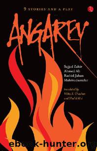 Angarey: Nine Stories And A Play by Vibha S Chauhan & Khalid Alvi
