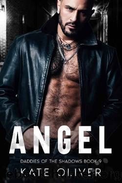 Angel (Daddies of the Shadows Book 9) by Kate Oliver
