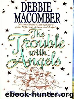 Angel 2 - The Trouble With Angels by Debbie Macomber