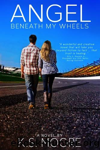 Angel Beneath My Wheels by K. S. Moore