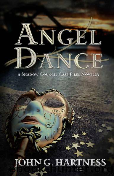 Angel Dance: A Shadow Council Case Files Novella: Quest for Glory Part 3 by John G. Hartness