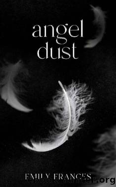Angel Dust: Shadows and Souls Duology Book One by Emily Frances