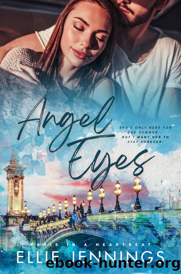 Angel Eyes: A Love at First Sight Romance in Paris (Paris in a Heartbeat Book 1) by Ellie Jennings