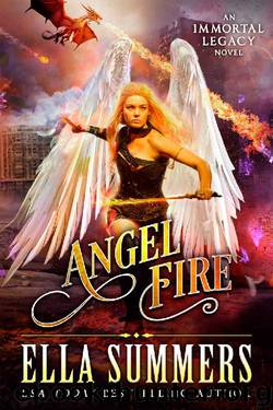 Angel Fire (Immortal Legacy Book 1) by Ella Summers