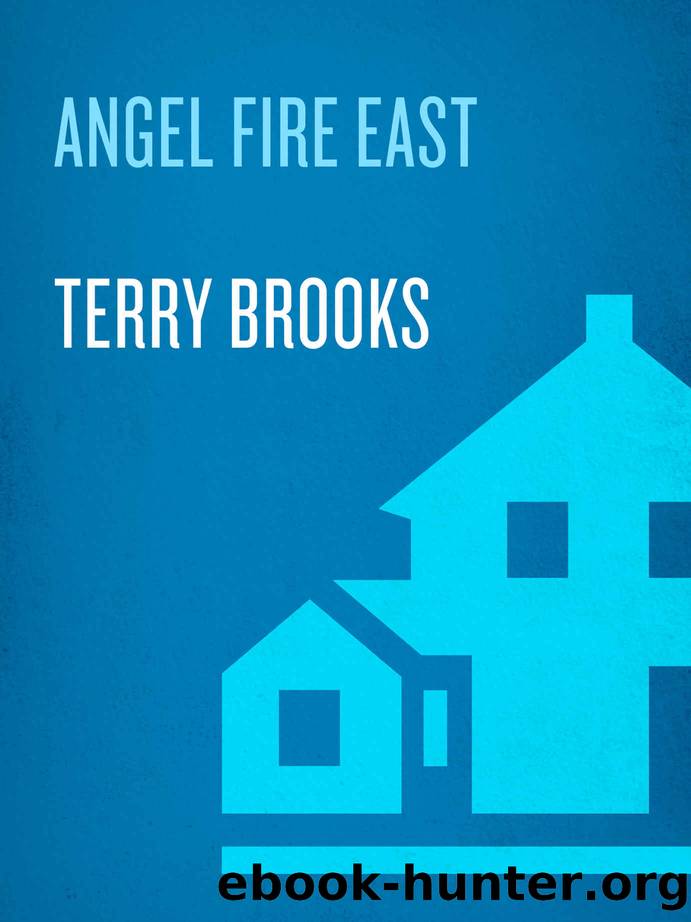 Angel Fire East (Pre-Shannara: Word and Void Book 3) by Terry Brooks