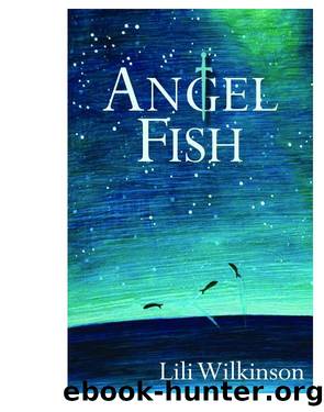 Angel Fish by Lili Wilkinson