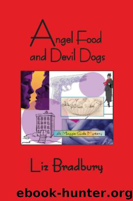 Angel Food and Devil Dogs - A Maggie Gale Mystery by Liz Bradbury