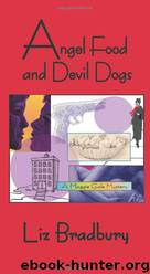 Angel Food and Devil Dogs: A Maggie Gale Mystery by Liz Bradbury
