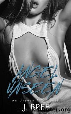 Angel Unseen: An Unseen MC Novel by J Bree