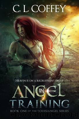 Angel in Training (The Louisiangel Series, Book One) by C. L. Coffey