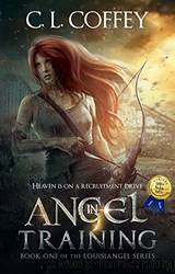 Angel in Training by C. L. Coffey