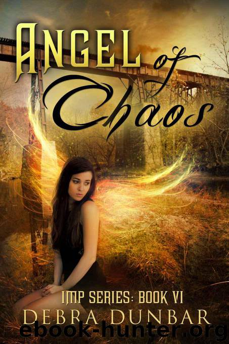 Angel of Chaos (Imp Book 6) by Debra Dunbar