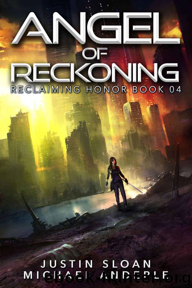 Angel of Reckoning: A Kurtherian Gambit Series (Reclaiming Honor Book 4) by Justin Sloan & Michael Anderle