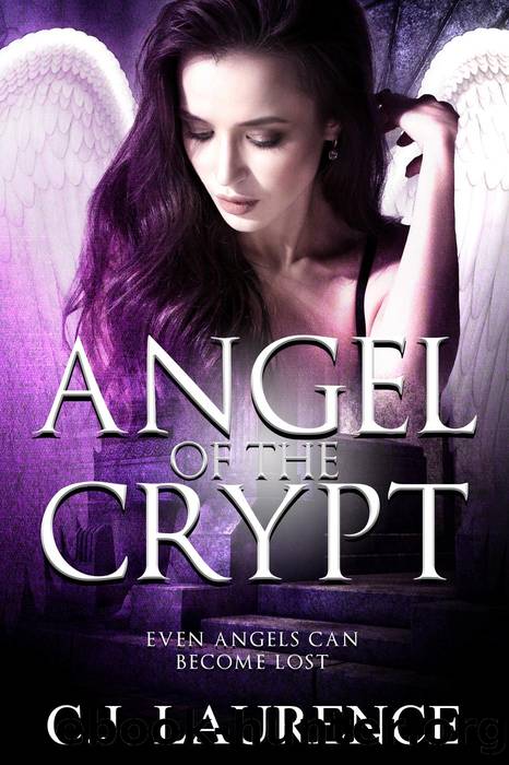 Angel of the Crypt by C.J. Laurence