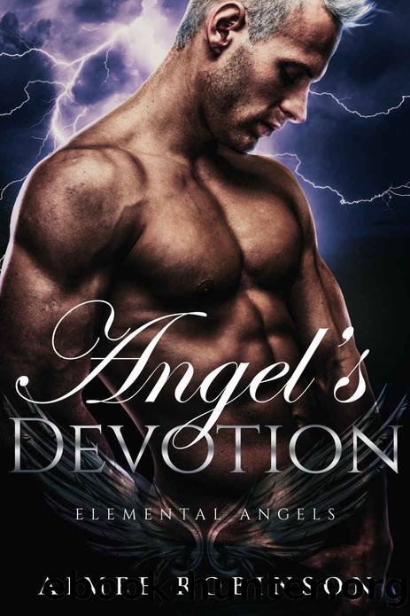 Angel's Devotion: A Paranormal Angel Romance (Elemental Angels Book 3) by Robinson Aimee