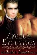 Angel's Evolution by T. A. Chase