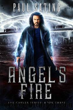 Angel's Fire: An Action Urban Fantasy Series (Rev Carver Series Book 3) by Paul Sating
