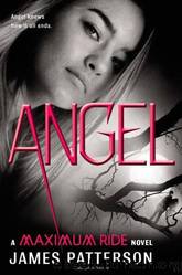 Angel: A Maximum Ride Novel by James William Patterson