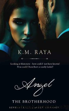Angel_A Reverse Harem Bully Romance_The Brotherhood by K. M. Raya