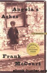 Angela's ashes: a memoir by Frank McCourt