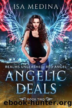 Angelic Deals (Realms Unleashed: Red Angel Book 2) by Isa Medina