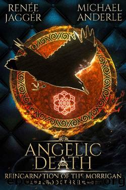 Angelic Death (Reincarnation of the Morrigan Book 3) by Renée Jaggér & Michael Anderle