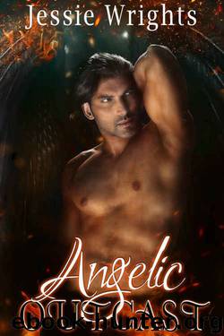 Angelic Outcast (Heavenly Chronicles #1) by Jessie Wrights