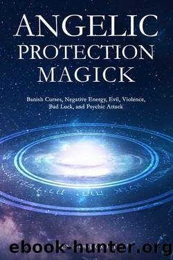 Angelic Protection Magick by Ben Woodcroft