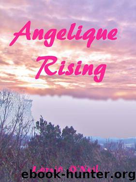 Angelique Rising by O'Neil Lorain