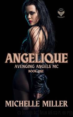 Angelique: Avenging Angels Book One by Michelle Miller